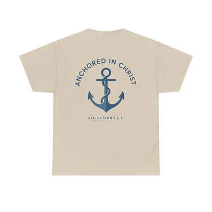 Unsinkable T-Shirt — "Anchored in Christ" Inspirational Christian Tee (Colossians 2:7)