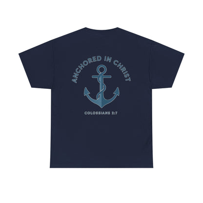 Unsinkable T-Shirt — "Anchored in Christ" Inspirational Christian Tee (Colossians 2:7)