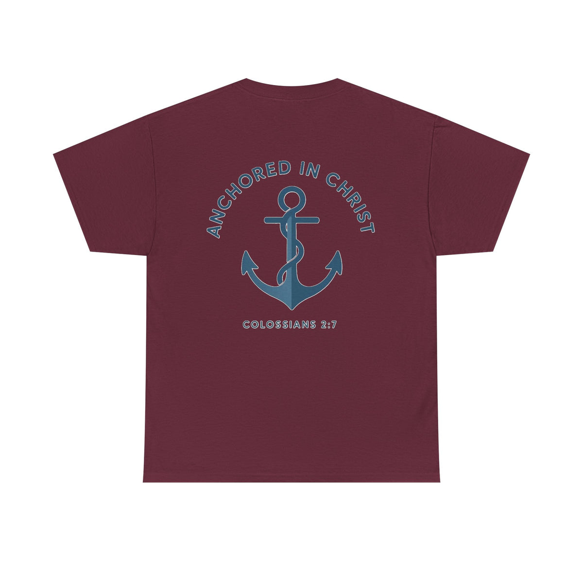 Unsinkable T-Shirt — "Anchored in Christ" Inspirational Christian Tee (Colossians 2:7)