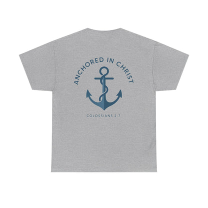 Unsinkable T-Shirt — "Anchored in Christ" Inspirational Christian Tee (Colossians 2:7)