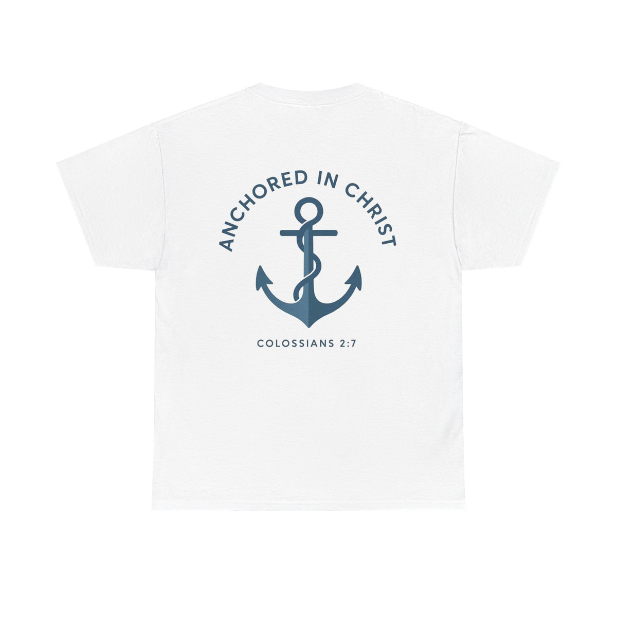 Unsinkable T-Shirt — "Anchored in Christ" Inspirational Christian Tee (Colossians 2:7)