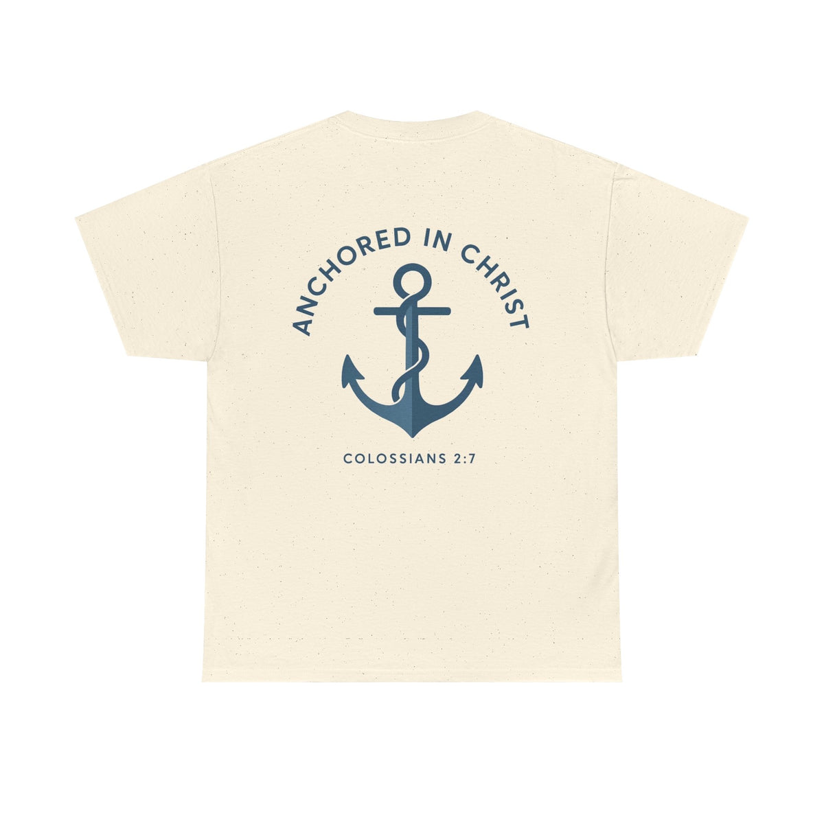 Unsinkable T-Shirt — "Anchored in Christ" Inspirational Christian Tee (Colossians 2:7)